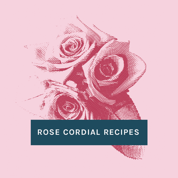 Portland Syrups Rose Cordial Recipes