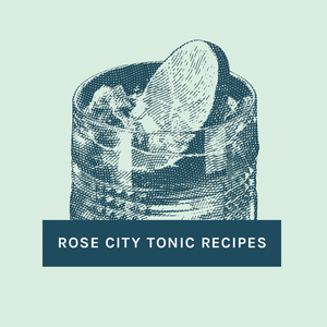 Portland Syrups Rose City Tonic Recipes